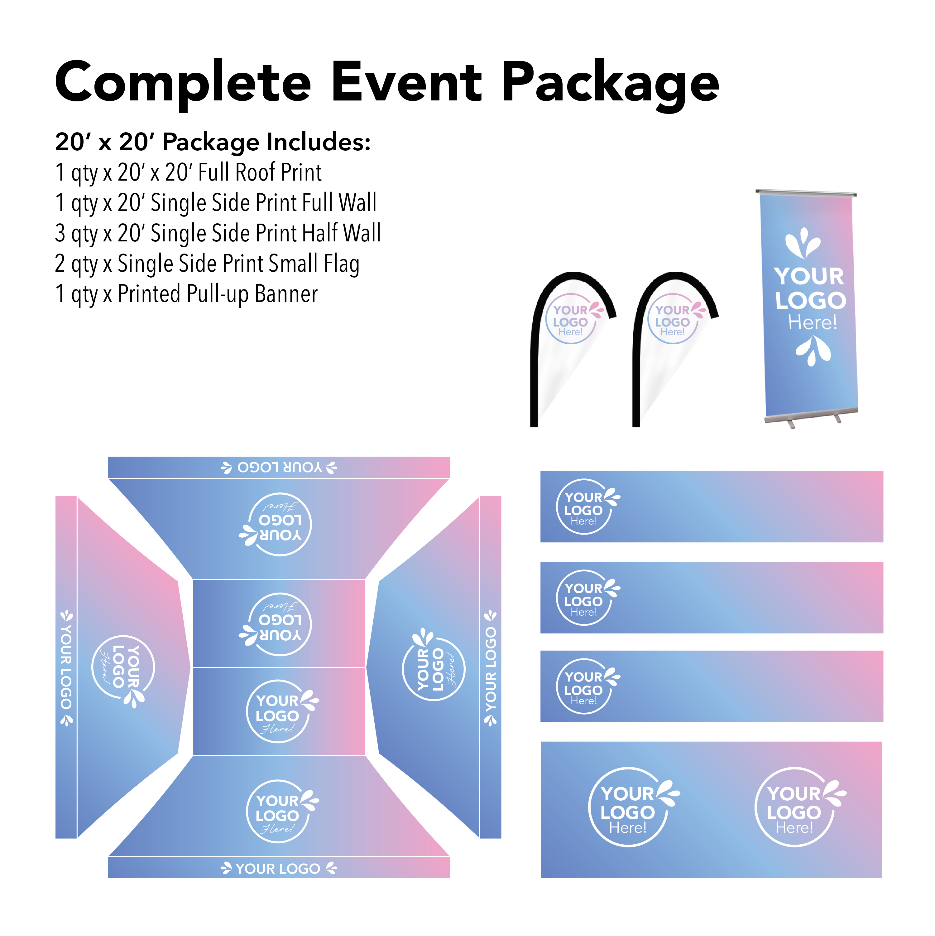 20x20 Complete Event Package Includes Printed Full Roof Print, Full Wall, Half Wall, Flag and Pull-up Banner