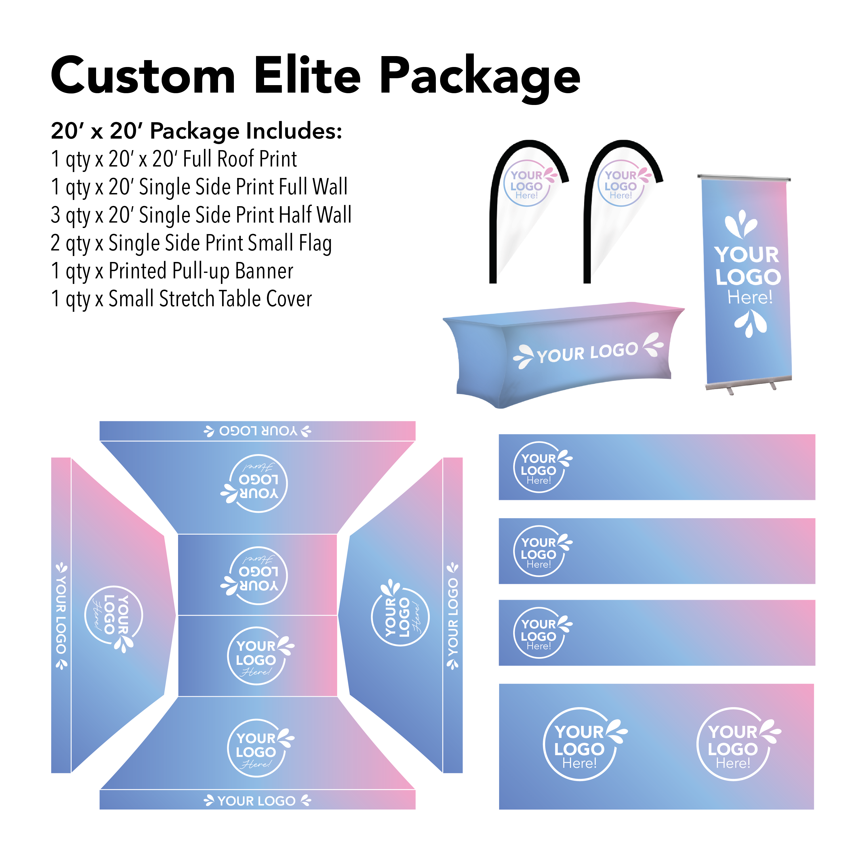 20x20 Custom Canopy Elite Package includes Printed Roof Fabric, 1 Full Wall, 3 Half Walls, two Wave Flags, Pull-up Banner and Stretch Table Cover