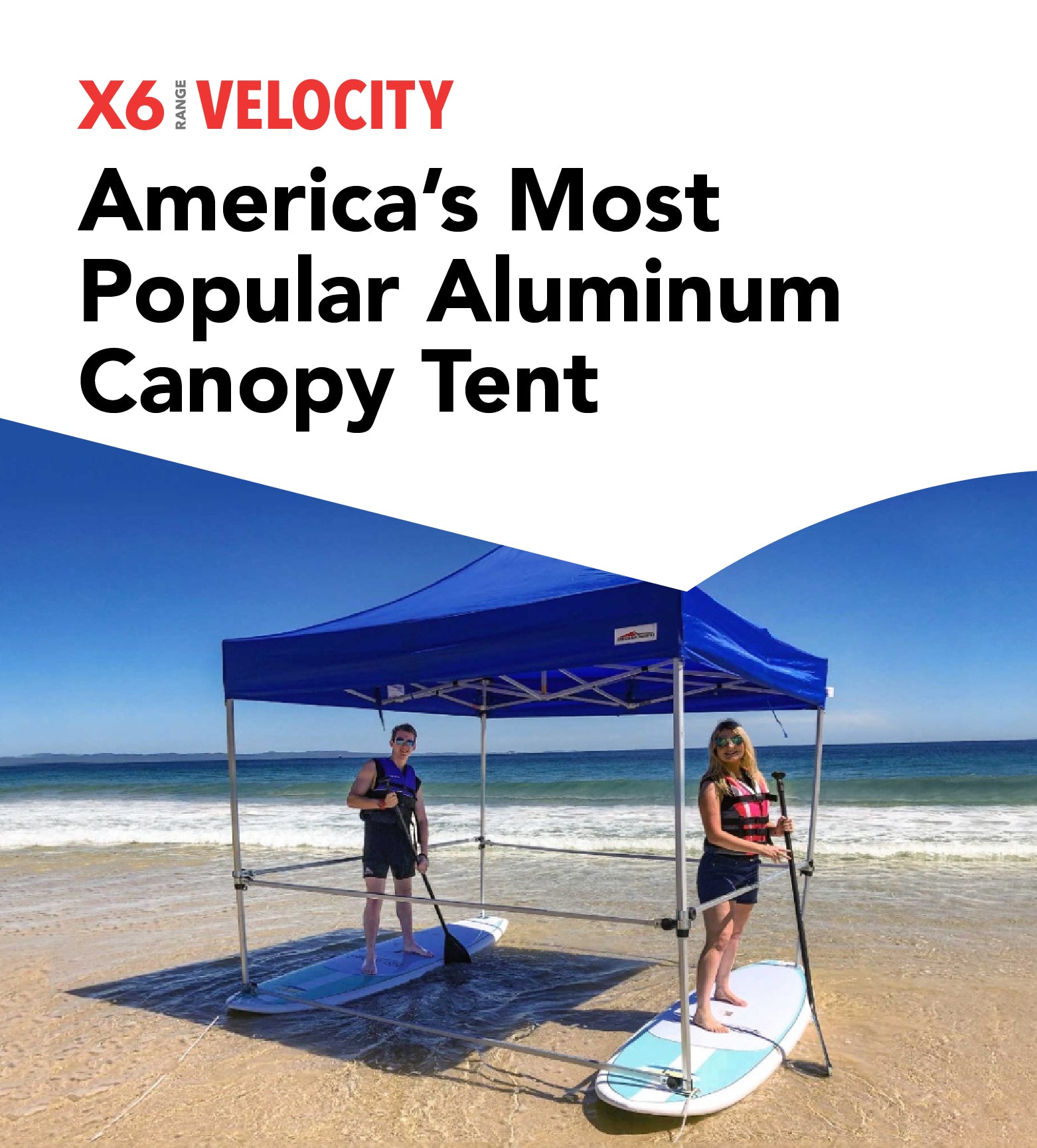 X6 VELOCITY aluminum canopy tent - America’s most popular pop-up shelter